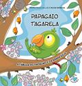 Ler Papagaio Tagarela - A fábula do papagaio e da arara azul, do autor Pedro Paulo da Luz