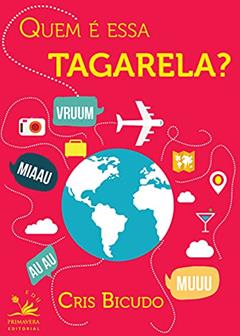 Quem é essa tagarela?, do autor Cris Bicudo