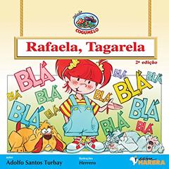 Rafaela, Tagarela - 2ª edição, do autor A. S. Turbay