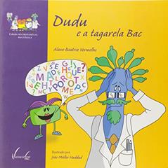 Dudu e a Tagarela Bac, do autor Alane Beatriz Vermelho
