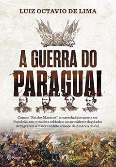 A guerra do Paraguai, do autor Luiz Octavio De Lima