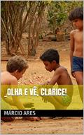 Ler _Olha e vê, Clarice!, do autor Márcio Ares Ler _Olha e vê, Clarice!, do autor Márcio Ares