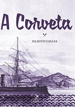 A corveta, do autor Glauco Callia