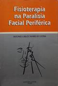 Ler Fisioterapia Na Paralisia Facial Periferica, do autor Lucena