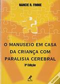 Ler O manuseio em casa da criança com paralisia cerebral, do autor Nancie R. Finnie