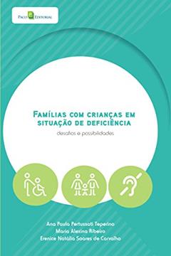Famílias com Crianças em Situação de Deficiência, do autor Ana Paula Pertussati Teperino