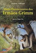 Ler Maravilhosos contos dos Irmãos Grimm, do autor Nelson Albissú