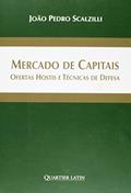 Ler Mercado de Capitais. Ofertas Hostis e Técnicas de Defesa, do autor João Pedro Scalzilli Ler Mercado de Capitais. Ofertas Hostis e Técnicas de Defesa, do autor João Pedro Scalzilli
