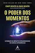 Ler O Poder dos Momentos: O porquê do impacto extraordinário de certas experiências, do autor Chip Heath; Dan Heath Ler O Poder dos Momentos: O porquê do impacto extraordinário de certas experiências, do autor Chip Heath; Dan Heath