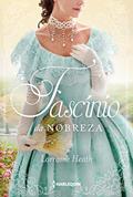 Ler Fascínio da nobreza: Série Irmãos Trewlove Livro 5, do autor Lorraine Heath Ler Fascínio da nobreza: Série Irmãos Trewlove Livro 5, do autor Lorraine Heath