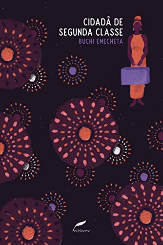 Ler Cidadã de segunda classe, do autor Buchi Emecheta Ler Cidadã de segunda classe, do autor Buchi Emecheta