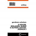 Ler Golem, Benjamin, Buber e outros justos: Judaica I, do autor Gershom Scholem