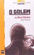 Ler O Golem do Bom Retiro - Coleção Barco a Vapor, do autor Mario Teixeira