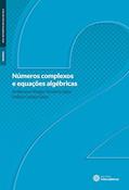 Ler Números complexos e equações algébricas, do autor Anderson Roges Teixeira Góes; Heliza Colaço Góes Ler Números complexos e equações algébricas, do autor Anderson Roges Teixeira Góes; Heliza Colaço Góes