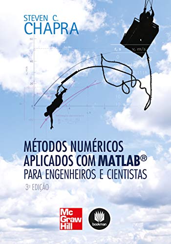 Ler Métodos Numéricos Aplicados com Matlab® para Engenheiros e Cientistas, do autor Steven C. Chapra