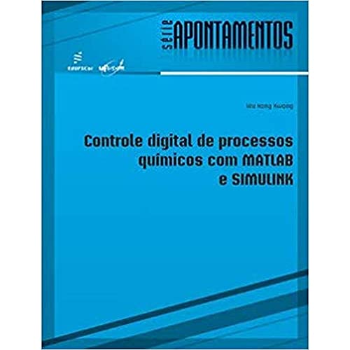 Ler Controle digital de processos químicos com MATLAB e SIMULINK, do autor Wu Hong Kwong