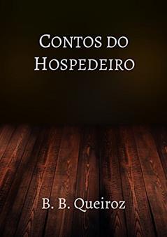 Contos do Hospedeiro, do autor B.B. Queiroz
