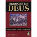 Ler Hereges de Deus, do autor Aubrey Burl Ler Hereges de Deus, do autor Aubrey Burl