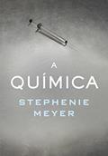 Ler A química, do autor Stephenie Meyer Ler A química, do autor Stephenie Meyer