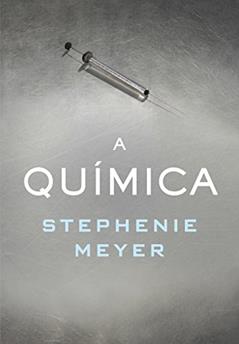 A química, do autor Stephenie Meyer