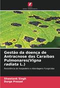 Ler Gestão da doença de Antracnose das Caraíbas Pulmonares(Vigna radiata L.): Resistência do hospedeiro e Abordagens Fungicidas, do autor Shwetank Singh; Durga Prasad Ler Gestão da doença de Antracnose das Caraíbas Pulmonares(Vigna radiata L.): Resistência do hospedeiro e Abordagens Fungicidas, do autor Shwetank Singh; Durga Prasad