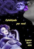 Ler Enfeiticado por Você, do autor Eduardo Ribeiro Assis