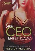Ler Um Ceo enfeitiçado, do autor Jéssica Macedo