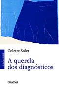 Ler A Querela dos Diagnósticos, do autor Colette Soler Ler A Querela dos Diagnósticos, do autor Colette Soler
