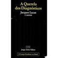 Ler A Querela dos Diagnósticos, do autor Jacques Lacan Ler A Querela dos Diagnósticos, do autor Jacques Lacan
