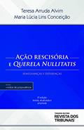 Ler Ação Rescisória E Querela Nullitatis 2º Edição, do autor Tereza Arruda Alvim; Maria Lúcia Lins Conceição