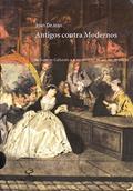 Ler Antigos Contra Modernos, do autor Joan DeJean