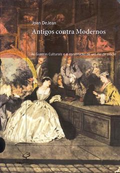 Antigos Contra Modernos, do autor Joan DeJean
