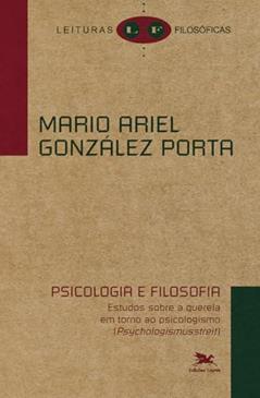 Psicologia e filosofia: estudos sobre a querela em torno ao psicologismo, do autor Mario Ariel González Porta