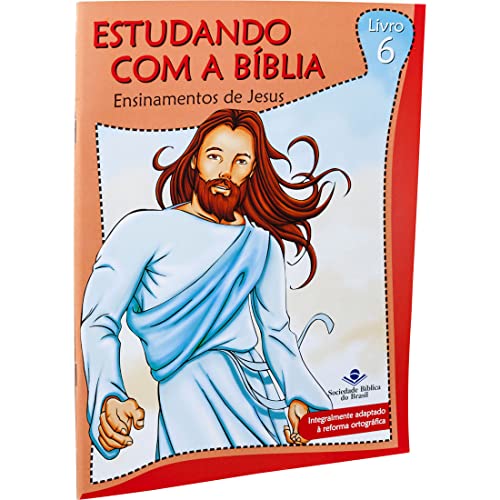 Ler Estudando com a Bíblia - Livro 6 - Ensinamentos de Jesus: Nova Tradução na Linguagem de Hoje (NTLH), do autor Sociedade Bíblica do Brasil Ler Estudando com a Bíblia - Livro 6 - Ensinamentos de Jesus: Nova Tradução na Linguagem de Hoje (NTLH), do autor Sociedade Bíblica do Brasil