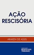 Ler Ação Rescisória, do autor Araken De Assis