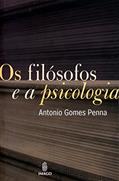 Ler Os Filosófos e a Psicologia, do autor Antonio Gomes Penna