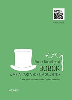 Bobók e Meia carta "de um sujeito", do autor Fiódor Dostoiévski