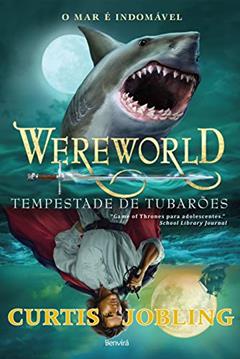 Wereworld: Tempestade de tubarões: 6, do autor Curtis Jobling