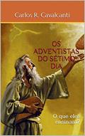 Ler OS ADVENTISTAS DO SÉTIMO DIA: O que eles ensinam?, do autor Carlos R. Cavalcanti Ler OS ADVENTISTAS DO SÉTIMO DIA: O que eles ensinam?, do autor Carlos R. Cavalcanti