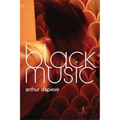 Black music, do autor Arthur Dapieve