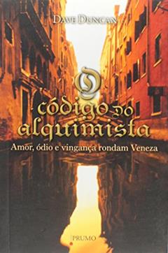 O Código do Alquimista. Amor, Ódio e Vingança Rondam Veneza, do autor Dave Duincan