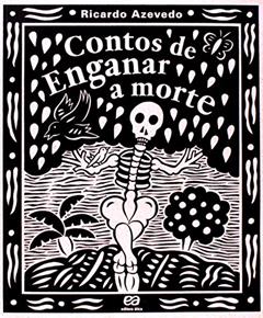 Contos de enganar a morte, do autor Ricardo Azevedo