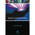 Ler Manual de Neurocirurgia, do autor Luciano Holanda