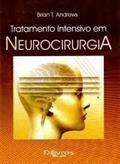 Ler Tratamento Intensivo em Neurocirurgia, do autor Brian T. Andrews