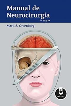 Manual de Neurocirurgia, do autor Mark S. Greenberg