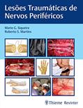 Ler Lesões Traumáticas de Nervos Periféricos, do autor Mario G. Siqueira; Roberto S. Martins Ler Lesões Traumáticas de Nervos Periféricos, do autor Mario G. Siqueira; Roberto S. Martins