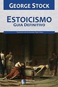 Ler Estoicismo, Guia Definitivo, do autor George Stock Ler Estoicismo, Guia Definitivo, do autor George Stock