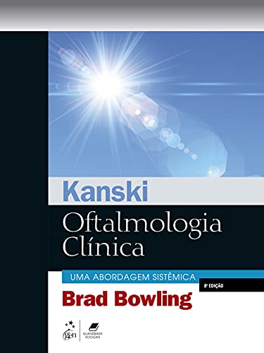 Ler Kanski Oftalmologia Clínica: Uma abordagem sistêmica, do autor Brad Brad Bowling
