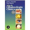 Ler Atlas De Oftalmologia Clinica, do autor Jack J. Kanski Ler Atlas De Oftalmologia Clinica, do autor Jack J. Kanski