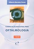 Ler Formulação Magistral Para Oftalmologia, do autor Gilberto Barcelos Souza Ler Formulação Magistral Para Oftalmologia, do autor Gilberto Barcelos Souza